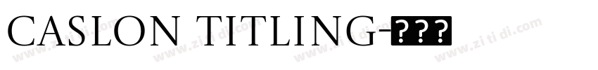 Caslon Titling字体转换